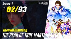 【Zhen Wu Dianfeng】 S2 Ep. 02 (42) - The Peak of True Martial Arts | Multisub - 1080P