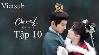 Chuyện Kể Hoa Lưu Ly - Tập 10 | Vietsub