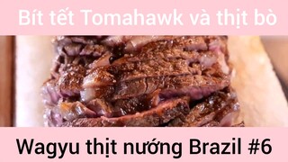 Bít tết Tomahawk và thịt bò Wagyu #6
