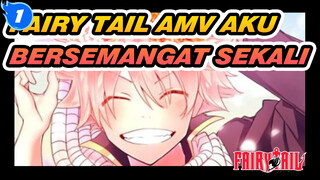 Aku Bersemangat Sekali | Fairy Tail_1