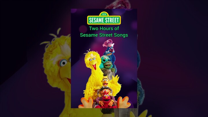 Sesame Street: Two Hours of Sesame Street Songs!