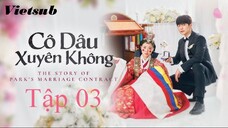 Cô Dâu Xuyên Không - Tập 03 | Vietsub