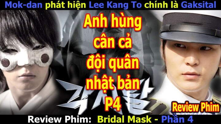 [Review Phim] Mặt Nạ Cô Dâu Phần 4 - Bridal Mask | Đặc Vụ 2 Mang Tuyên Chiến Với Quân Đội Nhật Bản