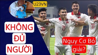 SỐC: U23 VIỆT NAM Không Đủ Người Đá Với U23 THÁI LAN | Đứng Trước "NGUY CƠ BỎ GIẢI"