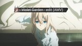 Violet Garden - edit (AMV)
