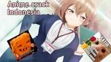 Bojomu Galak - [Anime Crack Indonesia]