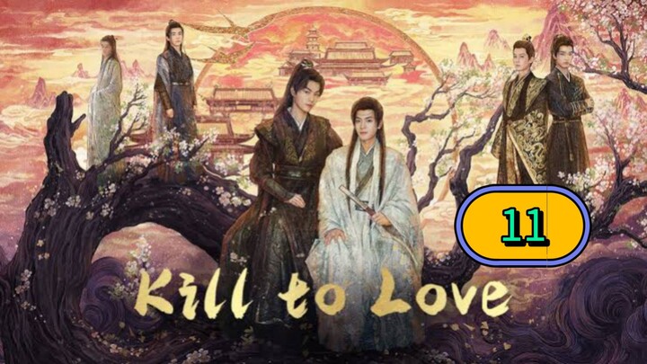 KILL TO LOVE ENGLISH SUB EPI-11