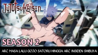 JUJUTSU KAISEN SEASON 2 🔥  PENUH DARAH ‼️MASA LALU GOJO VS TOJI HINGGA ARC INSIDEN SHIBUYA ‼️