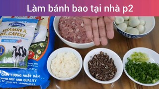 Làm bánh bao tại nhà p2