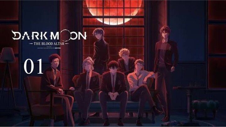 [Vietsub] Dark Moon The Blood Altar - Hắc Nguyệt  - Tế Đàn của trăng - 01