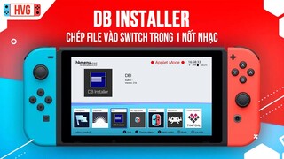 Hướng dẫn cài game NSP, cài app ngoài vào Nintendo Switch với app DB Installer