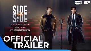 Official Trailer | SIDE BY SIDE BRIGHT WIN CONCERT LIVE VIEWING AT SF CINEMA