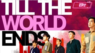 Till the World Ends [Thai BL 🇹🇭][English Sub.]{EP 2}