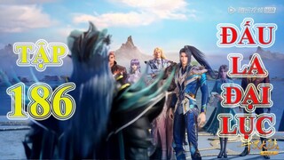 Đấu La Đại Lục Tập 186 | Thuyết Minh Theo Phim