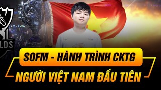 HÀNH TRÌNH CỦA SOFM Ở CKTG 2020 | NGƯỜI VIỆT NAM ĐẦU TIÊN BƯỚC VÀO TRẬN CHUNG KẾT!