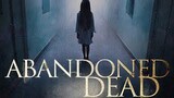 Abandoned Dead full horror thriller movie