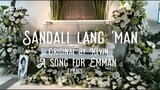 Sandali lang man | A song to Emman by Kevin & Angel | Life of Music PH