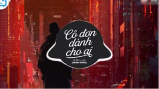 Cô Đơn Dành Cho Ai (Orinn Remix) - NAL x LEE KEN _ Nhạc Trẻ Remix #nhactre