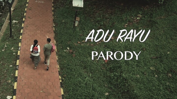 "ADU RAYU" PARODY