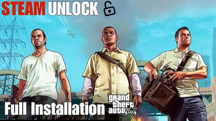 STEAM UNLOCKED GTA V FULL INSTALLATION | GTA V FREE DOWNLOAD FOR PC