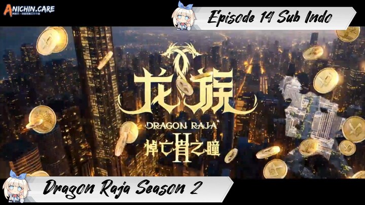 [ EPISODE 14 ] Long Zu Season 2 - 1080p Super Duper HD Sub Indo