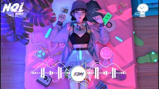 Top Những Bản Nhạc EDM Mix Cực Phiêu 🎵 Nhạc Điện Tử Gây Nghiện Hay Nhất 2021
