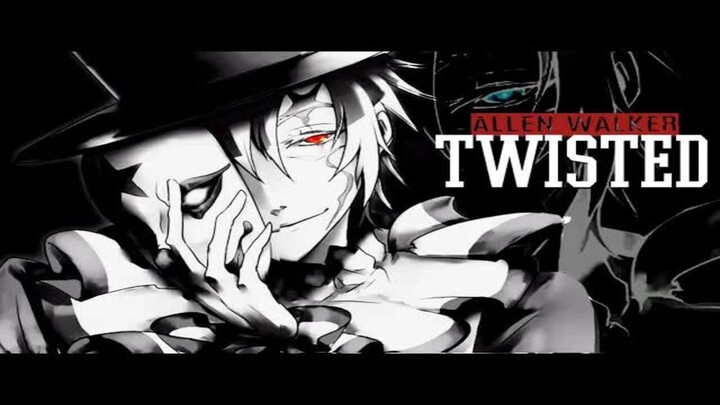 [Edit⧸AMV] Allen Walker - Twisted (D.Gray-Man)