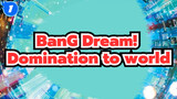 BanG Dream!| OST thứ 8 RAISE A SUILEN| 「Domination to world」_1