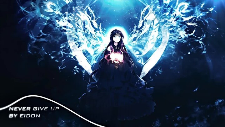 Eidon - Never Give Up「AMV x LYRICS」