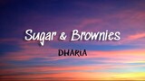 DHARIA - Sugar & Brownies (Full Lyrics)