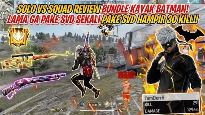 SOLO VS SQUAD REVIEW BUNDLE KAYAK BATMAN!!  PAKE SVD HAMPIR 30 KILL - FREEFIRE