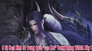 Top 5 Phim Hoạt Hình 3D Trung Quốc " Cực Hot " Trong Tháng 7/2021 Này !