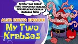Alur Cerita Episode "M¥ TW0 KR4BS3S" Eksperimen menghidupkan Tuan Krabs? | #spongebobpedia - 89