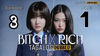B!tch x Rich episode 3 part 1 tagalog dub / dubbed 2023