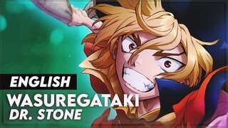 DR STONE SEASON 3 OPENING - "WASUREGATAKI" | ENGLISH VERSION | LYRICS and COVER | OPENING 4 |ワスレガタキ