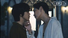 Revamp The Undead Story สัญญารักแห่งแวมไพร์ ผนึกหัวใจชั่วนิรันดร์ EP.2