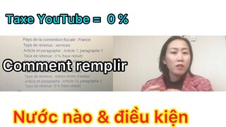 Taxe YouTube/Comment remplir /khai thuế YouTube nước nào được giảm/Cathy Gerardo cuộc sống pháp