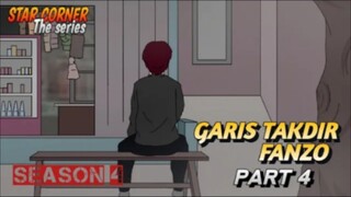 GARIS TAKDIR FANZO PART 4 - SEASON 4