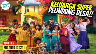 KELUARGA AJAIB YANG DI HANTUI BAHAYA!! | ALUR CERITA ENCANTO (2021)