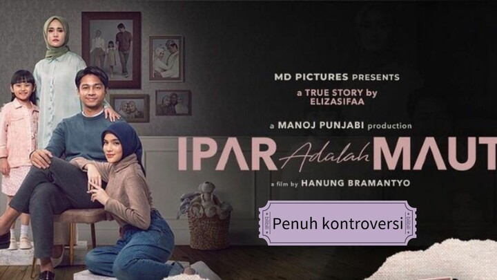 Film penuh kontroversi || Ipar adalah maut.