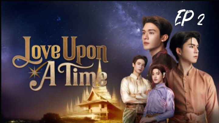 LOVE UPON A TIME EP 2 (English sub)