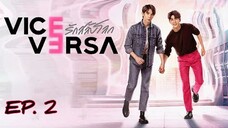 🇹🇭 Vice Versa (2022) - EP 02 Eng Sub