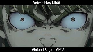 Vinland Saga「AMV」Hay Nhất