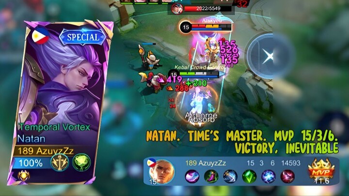 💫NATAN TIME’S MASTER!! KDA 15/3/6, MENGENDALIKAN WAKTU DAN MENENTUKAN TAKDIR KEMENANGAN⚔️