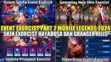 UPDATE EVENT EXORCIST PART 2 RILIS 2024! GAMEPLAY SKIN EXORCIST HAYABUSA & GRANGER MOBILE LEGENDS