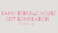 fit me hard and hit me fast - damm terrible mouse edit (part 5)