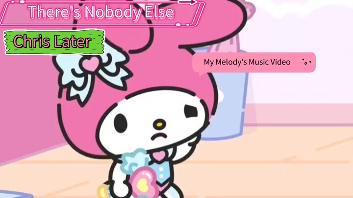 There's Nobody Else by Chris Later | Hello Kitty and Friends (My Melody's Music Video)