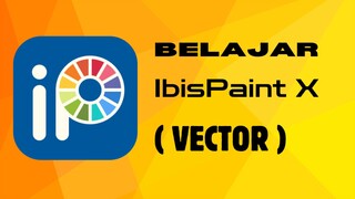 FUNGSI DAN CARA PAKAI VECTOR TOOL DI IBISPAINT🎨