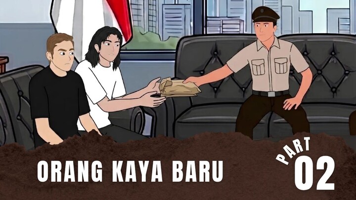 ORANG KAYA BARU Part 2