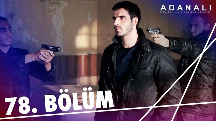 Adanalı - Sezon 3 Bölüm 8 [BÖLÜM 78]
